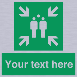 Custom sign safe condition evacuation assembly point